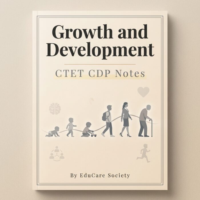 Growth and Development – Chapter 1 (CTET CDP)